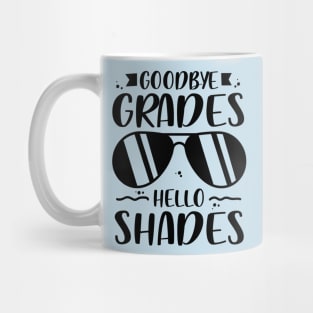 Goodbye Grades Hello Shades Mug